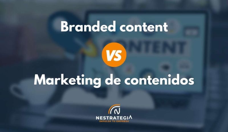 Diferencias entre Branded content y Marketing de contenidos