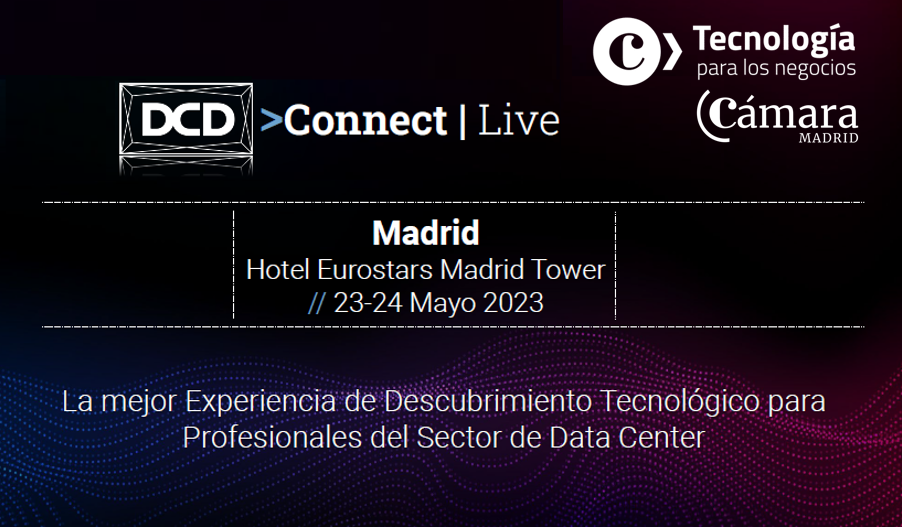 TIC Negocios participa como colaborador de DCD Connect Madrid en su 16 edición